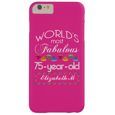 75th Birthday Most Fabulous Colorful Gems Pink Barely There iPhone 6 Plus Case