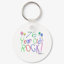 76 Year Olds Rock! Keychain