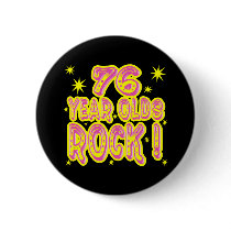 76 Year Olds Rock! (Pink) Button