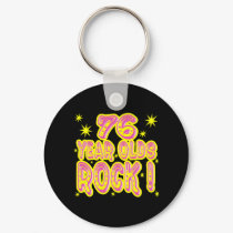 76 Year Olds Rock! (Pink) Keychain