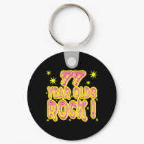 77 Year Olds Rock! (Pink) Keychain