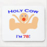 78 Holy Cow! Mousepads
