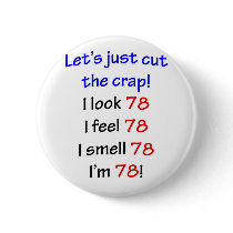 78  Let's cut the crap Pinback Button