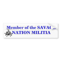 7-08d, Member of the SAVAGE NATION MILITIA bumper stickers by Precambrian 7-08d, Member of the SAVAGE NATION MILITIA bumper stickers