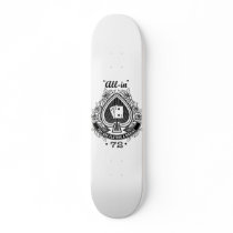 7-2 All in! Skate Board Decks