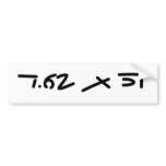 7.62 X 51 BUMPER STICKERS