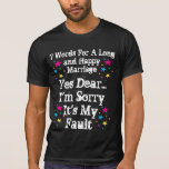 7 Words For A Long and Happy Marriage - Customized T-shirts