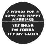 7 Words For A Long and Happy Marriage Round Sticker