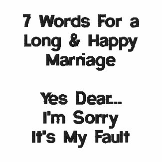 7 Words For a Long & Happy Marriage Black Font embroideredshirt