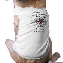7 Words For A Long Marriage pet clothing by samack 7 Words For A Long Marriage pet clothing