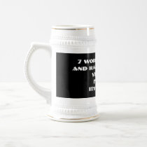 7 Words To A Long And Happy Marriage -Stein mugs by samack 7 Words To A Long And Happy Marriage -Stein mugs