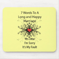 7 Words To A Long Marriage mousepads