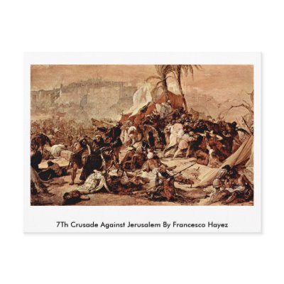 7Th Crusade Against Jerusalem By Francesco Hayez Postcard by artpaintings