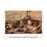 7Th Crusade Against Jerusalem By Francesco Hayez Postcard
