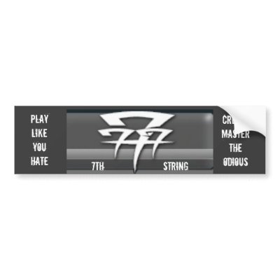 7th String... - Customized Bumper sticker by puffy77muffy77