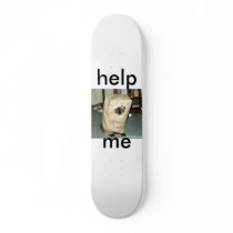805025_1, help, me skateboards by chucknorrisstuff 805025_1, help, me skateboards