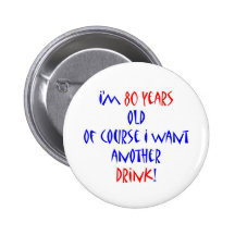80 another drink pinback button
