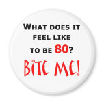 80 Bite Me! Fridge Magnet