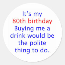 80 buy me a drink round sticker