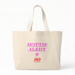 80 Hottie Alert Bags