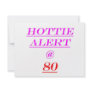 80 Hottie Alert Custom Announcements