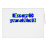 80 kiss my butt greeting card