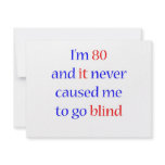 80 Never gone blind Custom Invitations