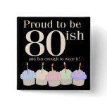 80ish Birthday Buttons