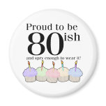 80ish Birthday Fridge Magnet