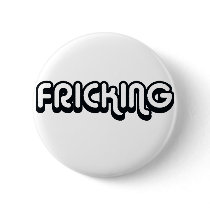 80's catch phase fricking on gifts buttons