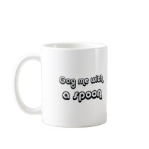 80's catch phase gag me with a spoon on gifts mugs
