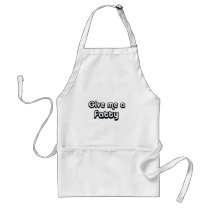 80's catch phase give me a fatty on many gifts aprons