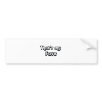 80's catch phase that my fave on many gifts bumper stickers by 80scatchphrasestore 80's catch phase that my fave on many gifts bumper stickers