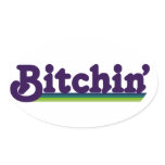 80's slang Bitchin Oval Sticker