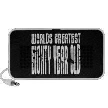 80th Birthday 80  World's Greatest Eighty Year Old Speakers