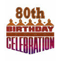80th Birthday Celebration Gifts t-shirts by birthday_gifts 80th Birthday Celebration Gifts t-shirts