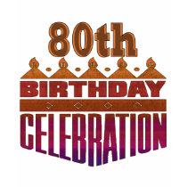 80th Birthday Celebration Gifts t-shirts