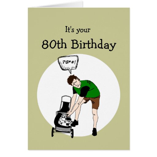 80th Eighty Birthday Funny Lawnmower Insult Card Zazzle