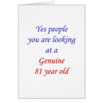 81  Genuine 81 Year Old Card