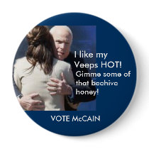 82647107, I like my Veeps HOT!, Gimme some ofth... buttons