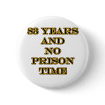 83 No prison time Pin