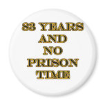 83 No prison time Magnets