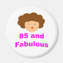 85 and fabulous fridge magnet