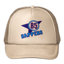 85th Birthday Happens Gifts Trucker Hats
