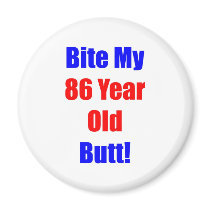 86 Bite My Butt Refrigerator Magnet