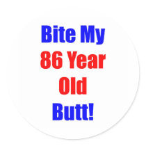 86 Bite My Butt Stickers