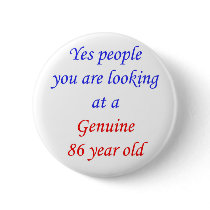 86  Genuine 86 Year Old Pin