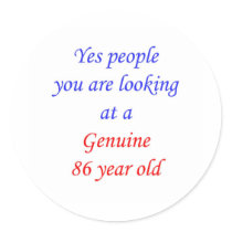 86  Genuine 86 Year Old Round Sticker