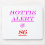 86 Hottie Alert Mousepads