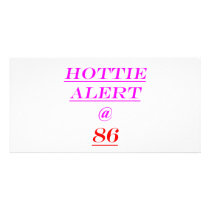 86 Hottie Alert Customized Photo Card